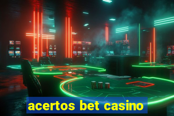 acertos bet casino